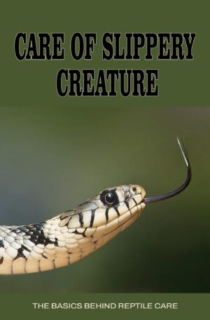 Care of Slippery Creature