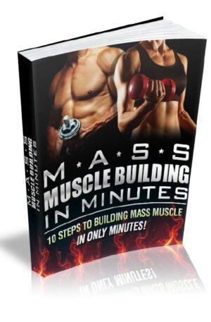 Mass Muscle Building In Minutes