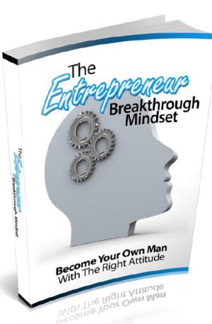 The Entrepreneur Breakthrough Mindset